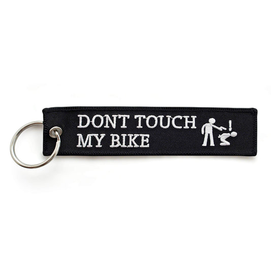 DONT TOUCH MY BIKE - Motorrad Schlüsselanhänger - bestickt & kratzfest - 130 x 30 mm